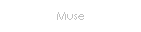 Muse