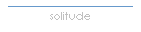 solitude